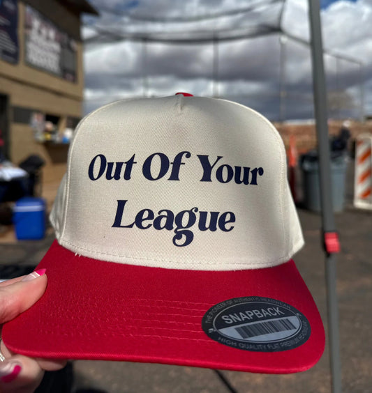 Out Of Your League Ballcap